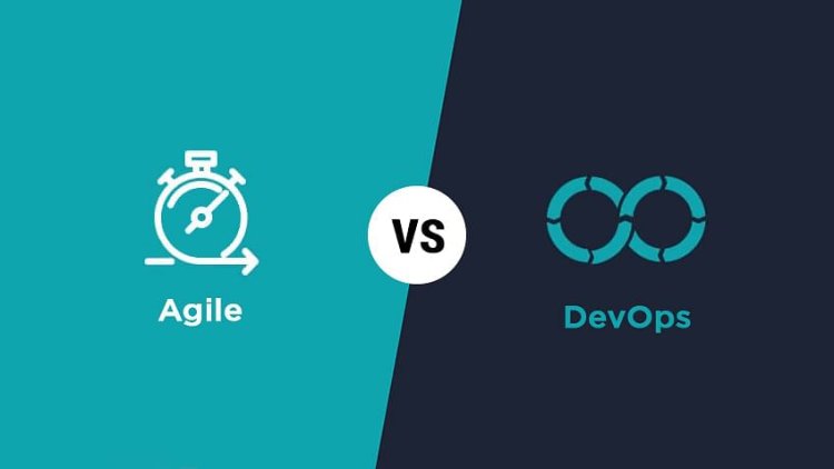Agile Vs. DevOps: What’s the difference?