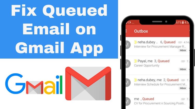 Queued meaning in Gmail: Fix this issue